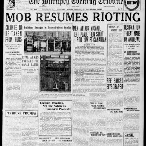 Reports of the two day riot against businesses owned or staffed by immigrants. Winnipeg Tribune, January 27, 1919. UML.