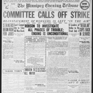 Front page of the Winnipeg Tribune on June 25, 1919. The headline reads: Committee Calls off Strike. Re-instatement of workers is left 'in the air'." Source: University of Manitoba Libraries.