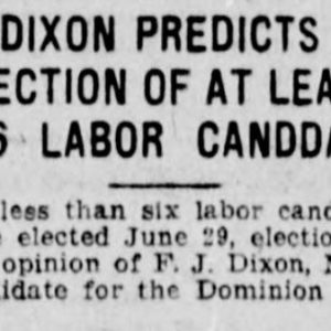 A Winnipeg Tribune article from June 21, 1920. The headline reads: F.J. Dixon Predicts Election of at least 6 Labor Candidates." Source: University of Manitoba Libraries.